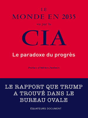 cover image of Le monde en 2035 vu par la CIA. Le paradoxe du progrès